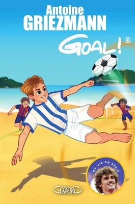 Tor! Band IV: Im Hofe der Großen - Antoine Griezmann - V2176723