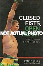 Daniel Lane Danny Green / Closed Fists Open Heart Paperback by Danny Green 2008