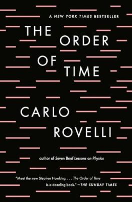 The Order of Time Rovelli, Carlo [paperback]