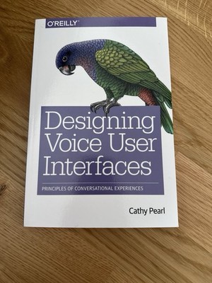 Designing Voice User Interfaces von Cathy Pearl (2016, Taschenbuch)
