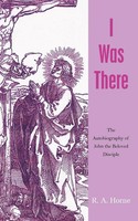 I Was There R. A. Horne Taschenbuch Kartoniert / Broschiert Englisch 2005