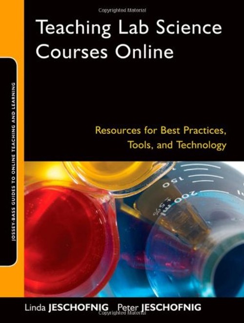 Teaching Lab Science Courses Online : Resources for Best Practice