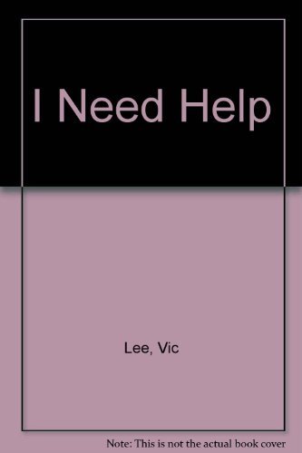 I NEED HELP By Vic Lee *Excellent Condition*