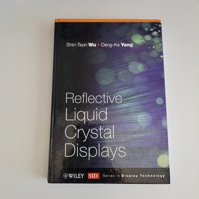 REFLECTIVE LIQUID CRYSTAL DISPLAYS By Shin-Tson Wu & Deng-ke Yang