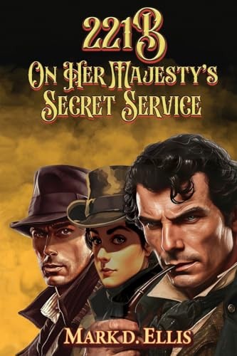 221B On Her Majesty's Secret Service. Ellis, Ellis, 9781804246634 New** - Image 6