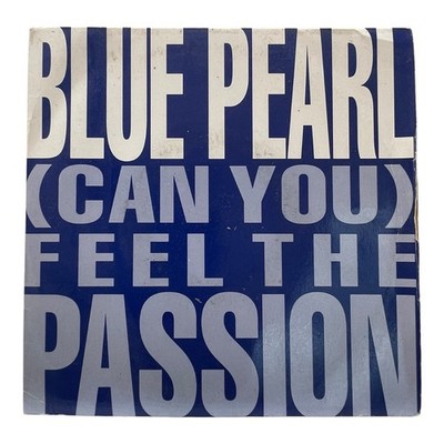 Blue Pearl - (Can You) Feel The Passion 1991 7'' Single Big Life Records