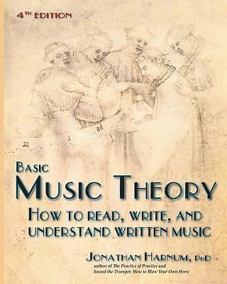 Basic Music Theory, 4th ed.: How to Read, Write, and Understand Written Music b