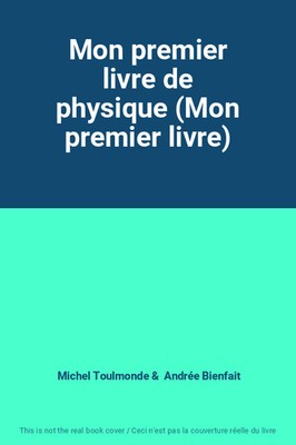 Mein erstes Physikbuch (Mein erstes Buch), Michel Toulmonde und Andrée Bi