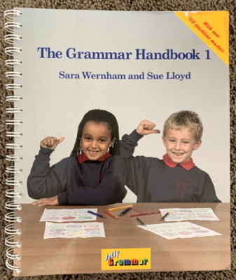 THE GRAMMAR HANDBOOK 1 by Sue Lloyd & Sara Wernham  Jolly Learning [from the UK]