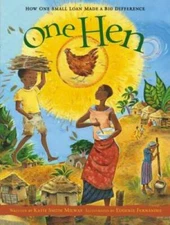 One Hen: How One Small Loan Made a Big Difference (CitizenKid) - VERY GOOD