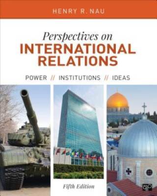 Perspectives on International Relations; Power, Institutions, and Id - VERY GOOD