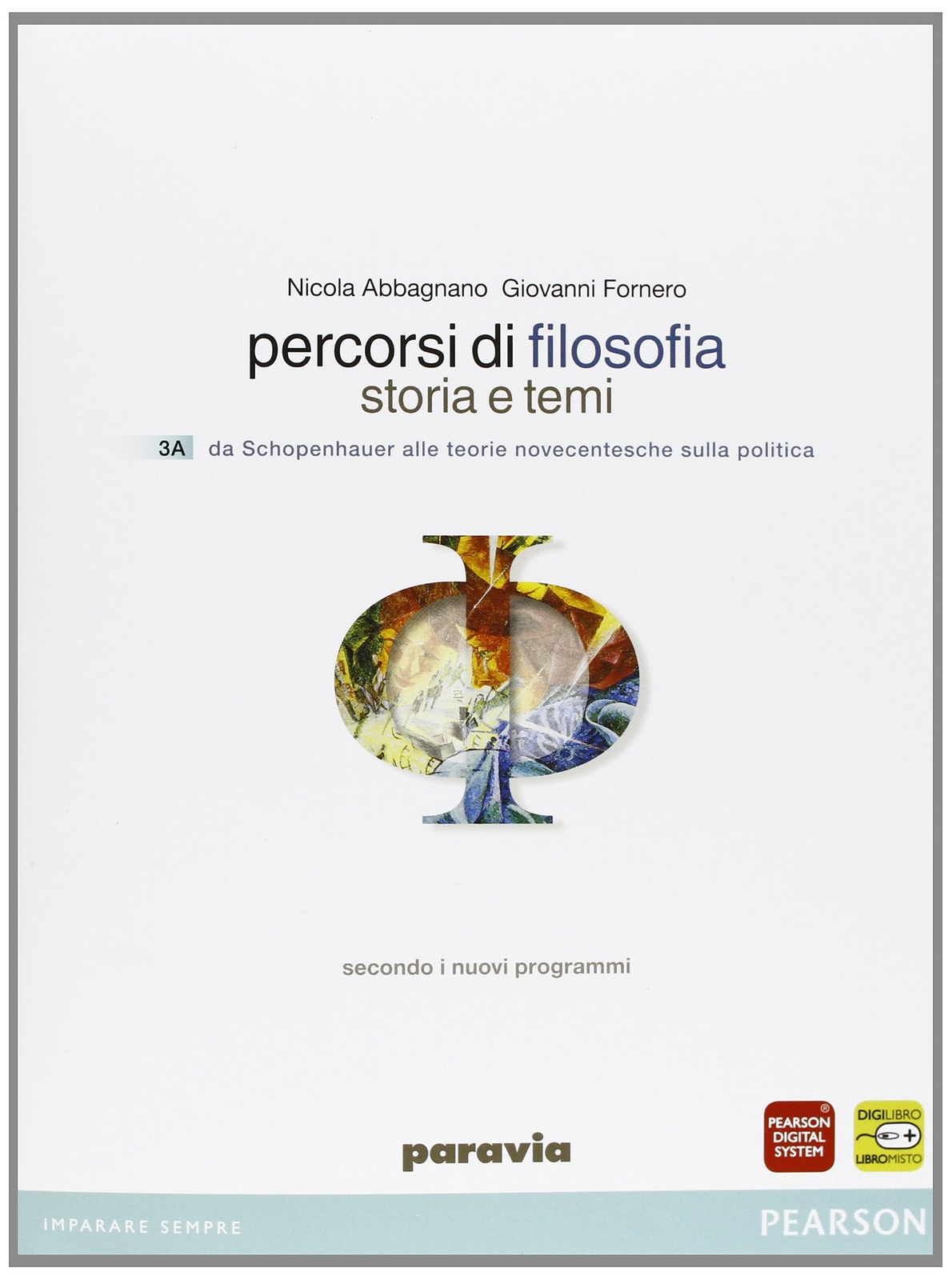 9788839530974 Percorsi di filosofia. Per le Scuole superiori. Co...e: 3 (3A, 3B)