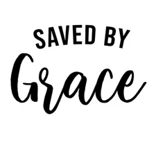 Saved by Grace Christian Jesus Faith Decal Sticker for Car Home Wall Door Window