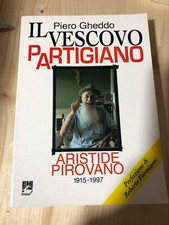 Libro Piero Gheddo - Il Vescovo Partigiano, Aristide Pirovano