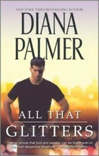 All That Glitters - Mass Market Paperback By Palmer, Diana - VERY GOOD
