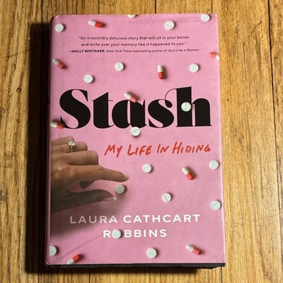 Stash: My Life in Hiding by Laura Cathcart Robbins, Hardcover, Atria, Memoir