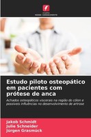Estudo Piloto OsteopáTico Em Pacientes Com PróTese De Anca JüRgen GrasmüCk