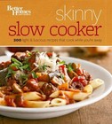 Better Homes and Gardens Cooking: Better Homes and Gardens Skinny Slow Cooker by Better Homes and Gardens Books Staff (2013, Paperback)