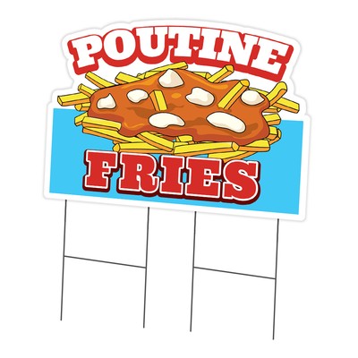 Poutine Fries Die Cut Yard Sign & Stake outdoor plastic coroplast window