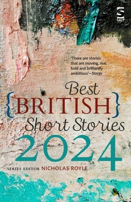 BEST BRITISH SHORT STORIES 2024 by ROYLE, NICHOLAS ED Paperback Self Help