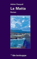 La Matta: Roman, Adrien Pasquali