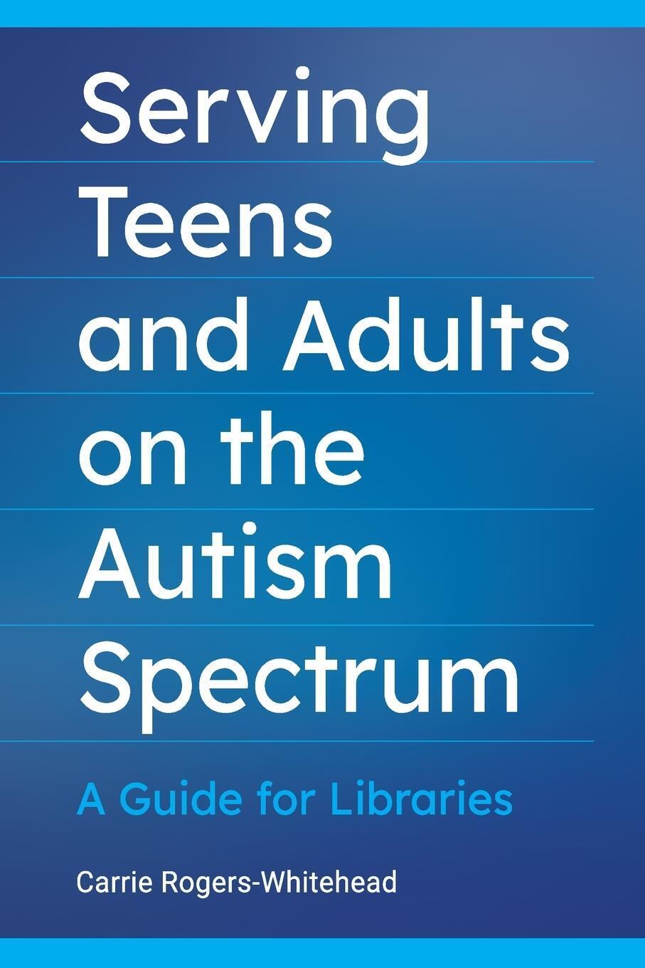 Thumbnail - Serving Teens And Adults On The Autism Spectrum A Guide For Libraries