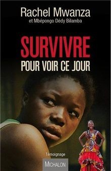 Survivre pour voir ce jour von Rachel Mwanza, Co-au... | Buch | Zustand sehr gut