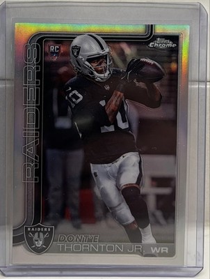 Dont e Thornton Jr 2025 Topps Chrome Football Refractor RC Las Vegas Raiders