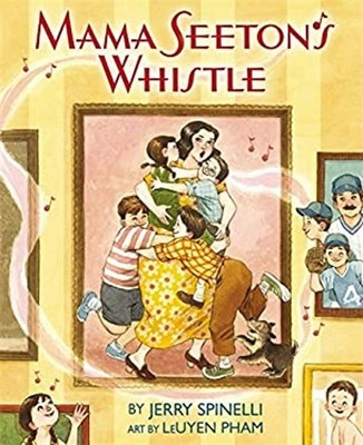 Mama Seeton's Whistle Hardcover Jerry Spinelli