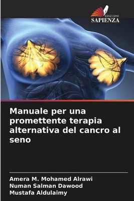 Manuale per una promettente terapia alternativa del cancro al seno by Amera M. M