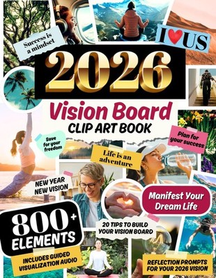 2026 Vision Board Clip Art Book: 800 Inspirational Images to Create Your...