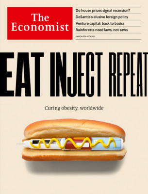 THE ECONOMIST MAGAZINE | MAR4-10, 2023 | EAT, INJECT, REPEAT
