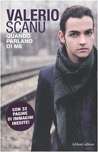 Quando parlano di me Scanu, Valerio