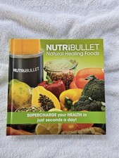 NutriBullet Natural Healing Food Book Cookbook Healthy Smoothie Diet Weight Loss