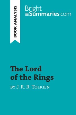 Bright Summaries | The Lord of the Rings by J. R. R. Tolkien (Book Analysis)