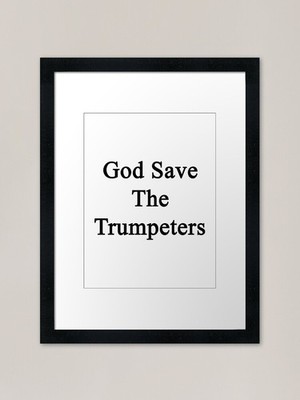God Save The Trumpeters Gerahmtes Kunst Gerahmtes Wandbild Poster Leinwanddruck Bild