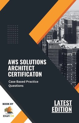 Exam Og | AWS Solutions Architect Certification Case Based Practice Questions...