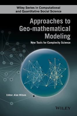 Approaches to Geo-mathematical Modelling: New Tools for Complexity Science (Wil