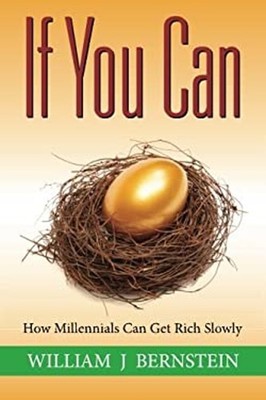 If You Can : How Millennials Can Get Rich Slowly Paperback Willia