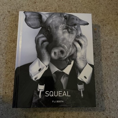 Squeal Hardback by P.J Booth SIGNED