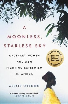 Alexis Okeowo A Moonless, Starless Sky (Taschenbuch)