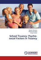 School Truancy: Psycho-Social Factors In Truancy Maryam Munawar