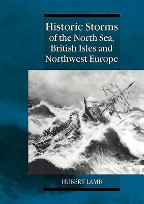 Historic Storms of the North Sea, British Isles and Northwest Europe Lamb