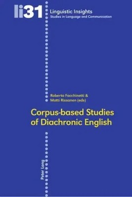Corpus-based Studies of Diachronic English | Roberta Facchinetti (u. a.) | Buch
