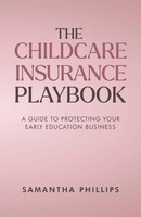 Samantha Phillips | The Childcare Insurance Playbook | Taschenbuch | Englisch