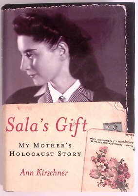 #ad SALA#x27;S GIFT ANN KIRSCHNER MY MOTHER#x27;S HOLOCAUSE STORY HARDBACK DJ EXC B1395 $18.99