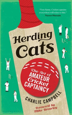 Herding Cats | The Art of Amateur Cricket Captaincy | Charlie Campbell | Buch