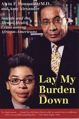 Lay My Burden Down: Suicide and the Mental Health Crisis among African-Am - GOOD