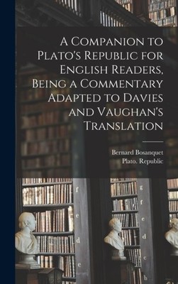 A Companion to Platos Republic for English Readers Being a Commentary  HARDBACK