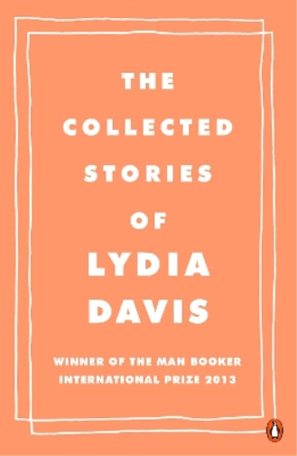 Lydia Davis The Collected Stories of Lydia Davis (Tascabile)